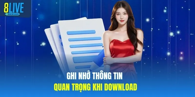 Ghi nhớ thông tin quan trọng khi download