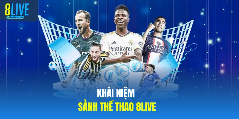 Khái niệm sảnh thể thao 8LIVE