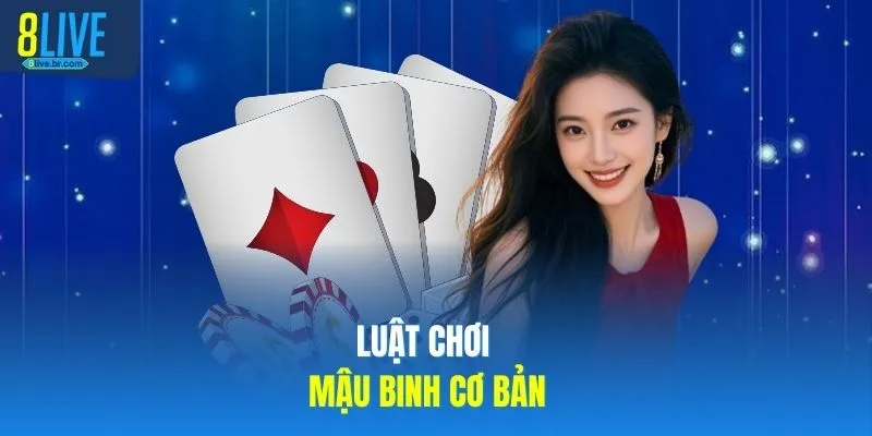 Luật chơi mậu binh cơ bản