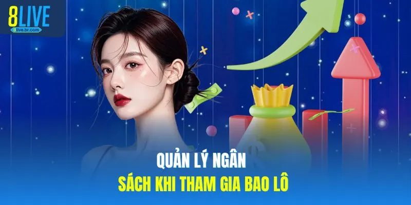 Quản lý ngân sách khi tham gia bao lô
