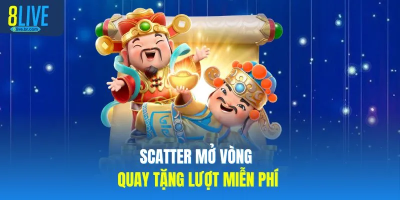 Scatter mở vòng quay tặng lượt miễn phí
