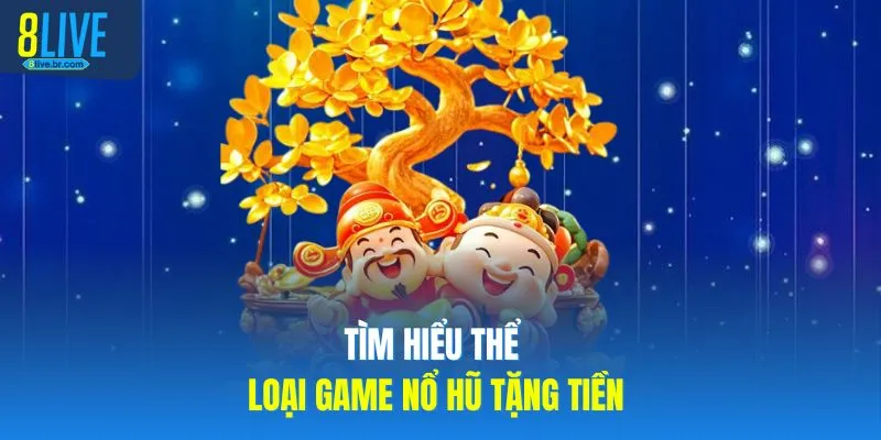 Tìm hiểu thể loại game nổ hũ tặng tiền