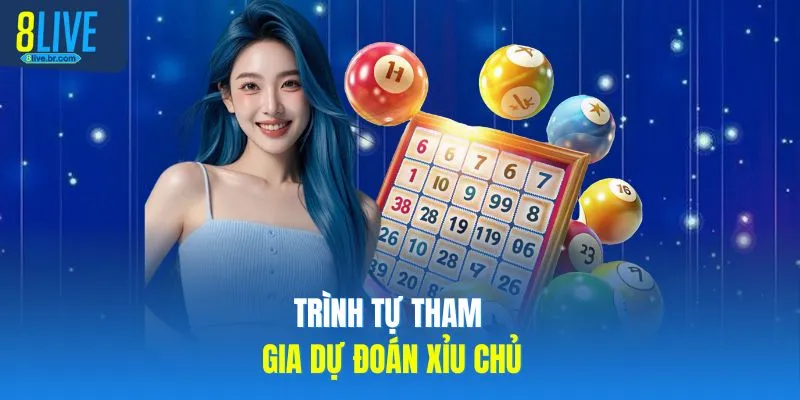 Trình tự tham gia dự đoán xỉu chủ